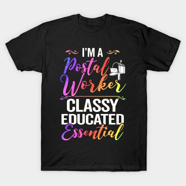 I'm A Postal Worker Classy Educated Essential T-Shirt by janayeanderson48214